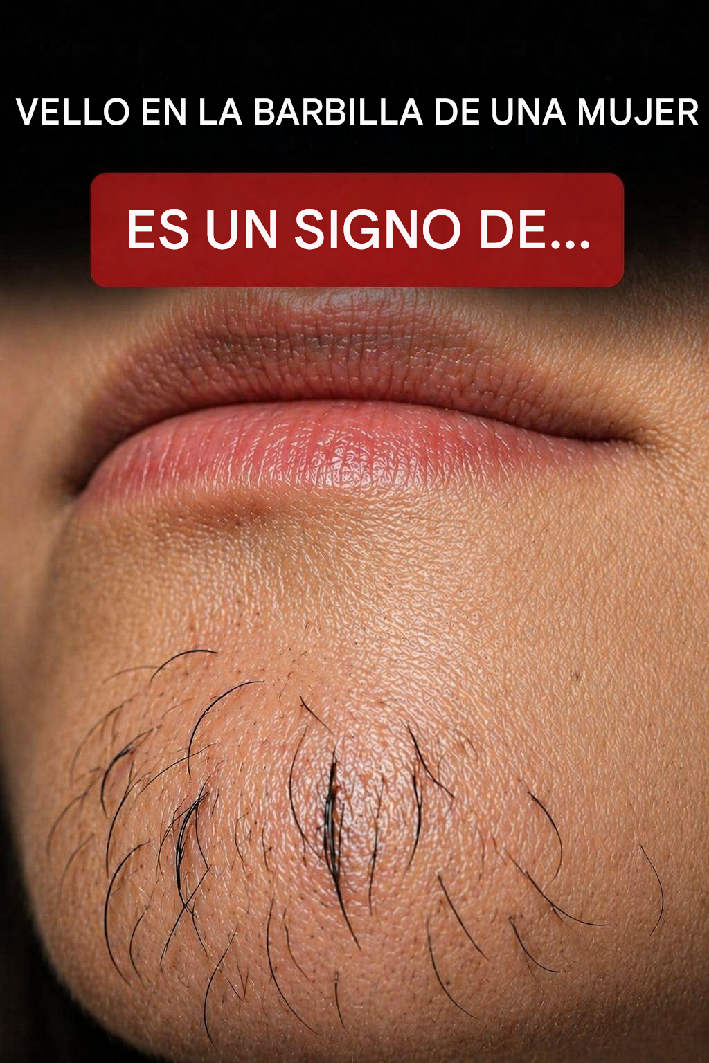 ¿Por qué algunas mujeres se tienen vello facial? Causas y soluciones