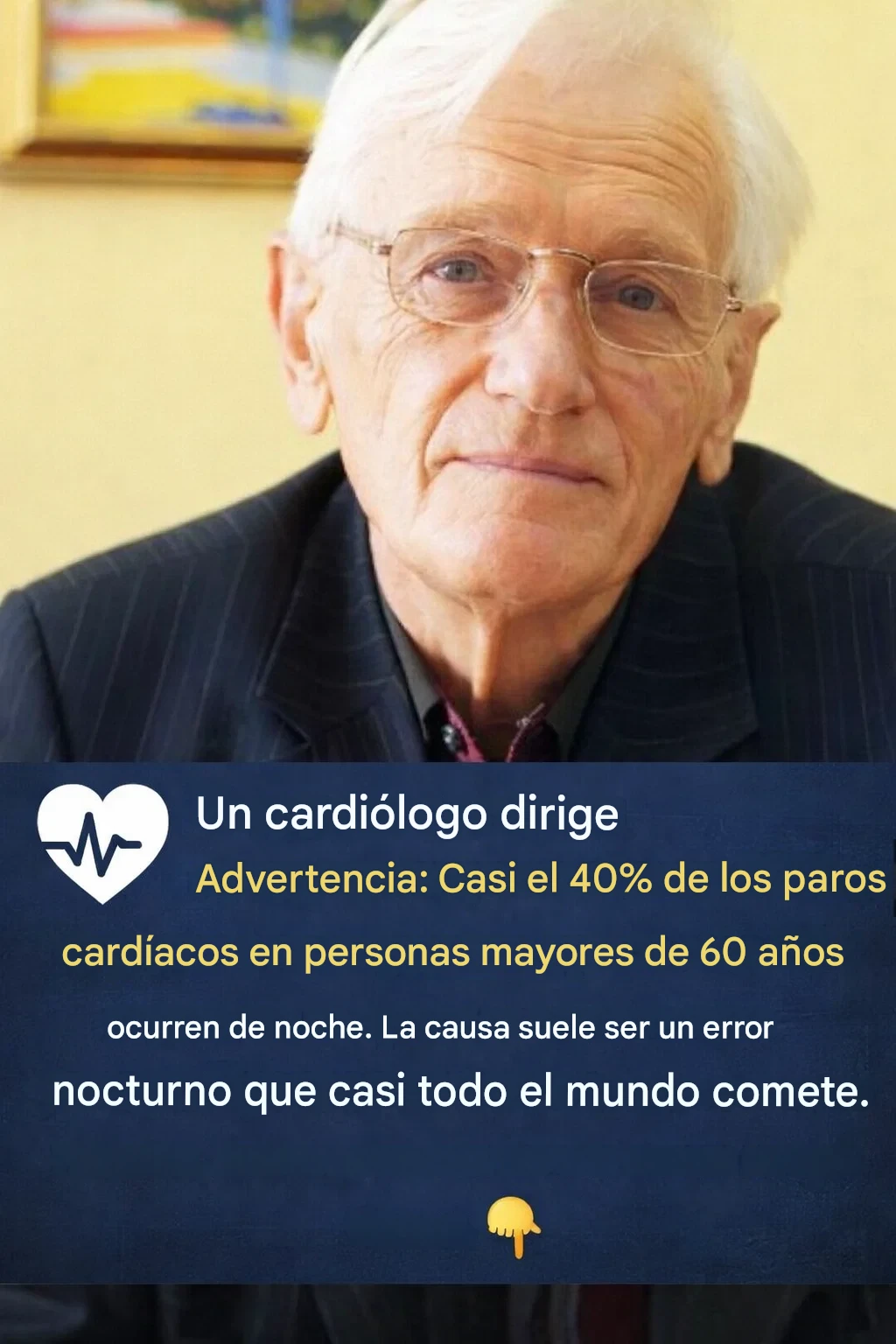 Un cardiólogo advierte: alrededor del 40% de los paros cardíacos después de los 60 años ocurren de noche, debido a un error que a menudo se subestima y que casi una de cada dos personas comete por la noche.