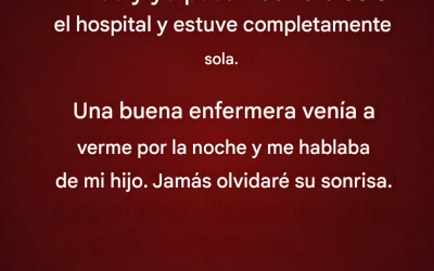 Estuve a punto de morir al dar a luz a mi hijo. El bebé y yo pasamos 10 días en el hospital y estuve completamente sola.
