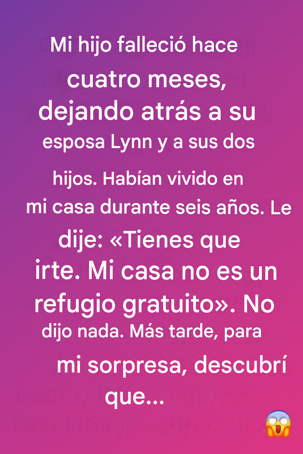 Mi hijo falleció hace 4 meses, dejando atrás a su esposa Lynn y a sus dos hijos.