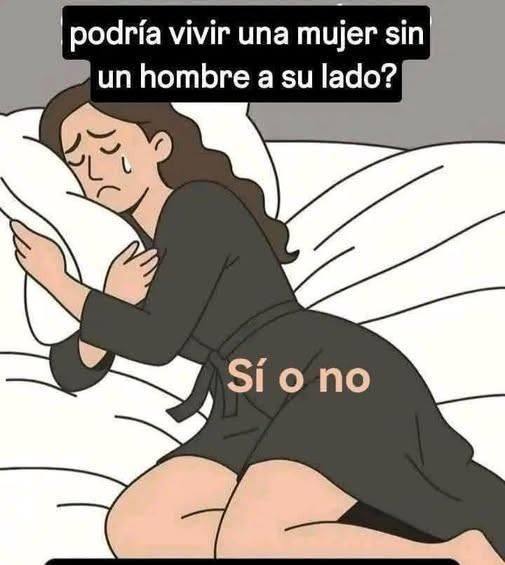 ?Puede une mujer vivir sola y cubrir sus propios gastos sin necesidad de un hombre ? Mira el primer comentario.