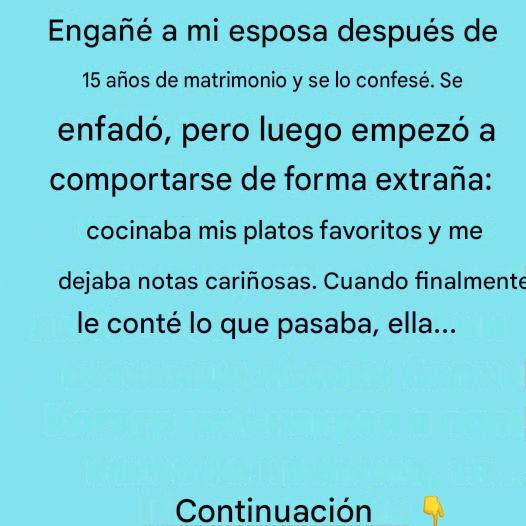 Engañé a mi esposa después de 15 años de matrimonio, y lo admití.👇