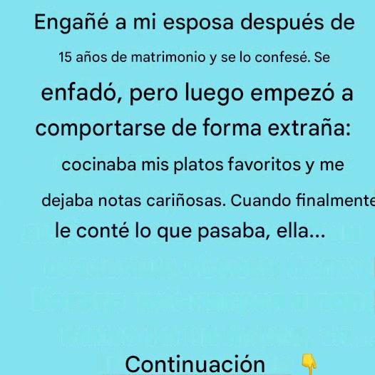 Engañé a mi esposa después de 15 años de matrimonio, y lo admití.👇