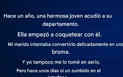Soy once años mayor que mi marido. Hace un año, una joven muy guapa vino a su departamento. Empezó a coquetear con él…